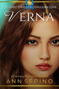  Ann Sepino - Verna - The Fairy Tomes of Cerulean Cove, #4.