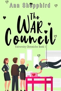  Ann Shepphird - The War Council - University Chronicles, #1.