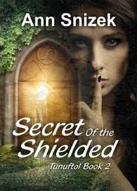  Ann Snizek - Secret of the Shielded - Tunuftol, #2.