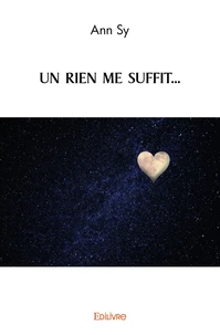 Un rien me suffit...