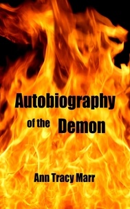  Ann Tracy Marr - Autobiography of the Demon.