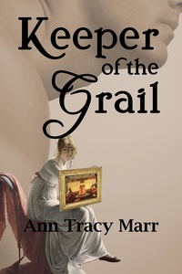  Ann Tracy Marr - Keeper of the Grail.