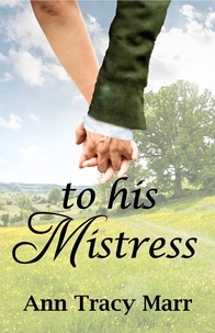  Ann Tracy Marr - To His Mistress.