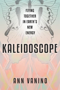 Kaleidoscope: Flying Together In Earth's New Energy
