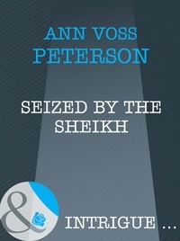 Ann Voss Peterson - Seized By The Sheik.