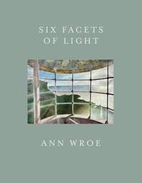 Ann Wroe - Six Facets Of Light.