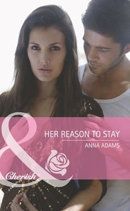 Anna Adams - Her Reason To Stay.