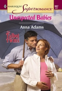 Anna Adams - Unexpected Babies.