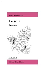 Anna Akhmatova - Le Soir.