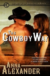  Anna Alexander - The Cowboy Way - Men of the Sprawling A Ranch, #1.