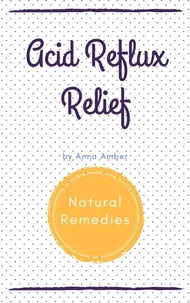 Acid Reflux: Natural Remedies