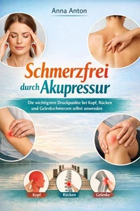 Schmerzfrei durch Akupressur