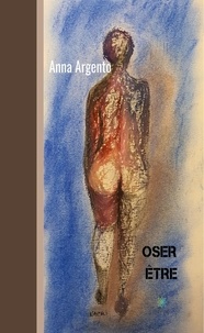 Anna Argento - Oser être.