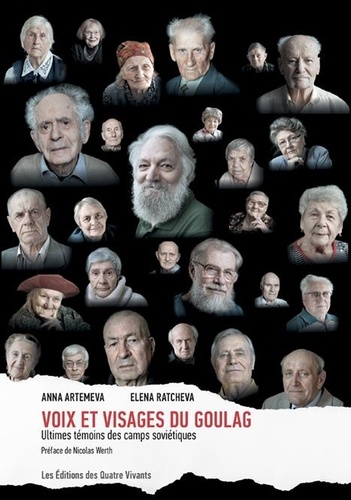 Voix et visages du goulag. Ultimes témoins des camps soviétiques - Occasion