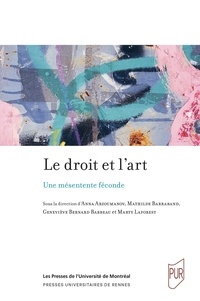 Anna Arzoumanov et Mathilde Barraband - Le droit et l'art - Une mésentente féconde.