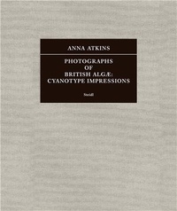 Anna Atkins - Photographs of british alg - Cyanotype impressions.