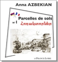 Anna Azbekian - Parcelles de sols N° 1.