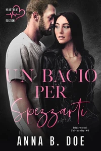 Un bacio per spezzarti