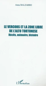 Le Vercors et la zone libre de l'Alto Tortonese. Récits, mémoire, histoire