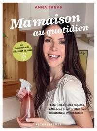 Google livres téléchargeur ipad Ma maison au quotidien - + de 100 astuces rapides, efficaces et naturelles pour un intérieur impeccable ! par  9782073074454 iBook ePub PDF (Litterature Francaise)