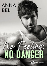 Anna Bel - No Feelings, No Danger.
