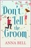 Don't Tell the Groom. a perfect feel-good romantic comedy!