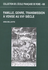 Famille, genre, transmission à Venise au XVIe siècle