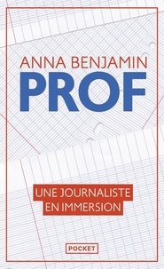 Anna Benjamin - Prof - Une journaliste en immersion.