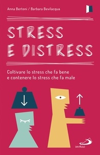 Anna Bertoni et Barbara Bevilacqua - Stress e distress.
