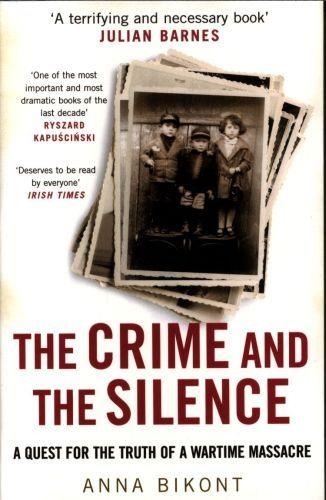 Anna Bikont - The Crime and the Silence.
