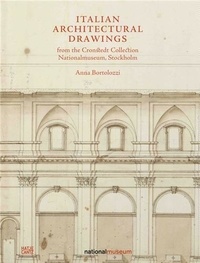 Anna Bortolozzi - Italian architectural drawings from the Cronstedt collection in the national museum.