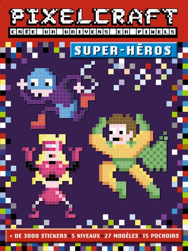Pixel craft super-héros. Crée un univers en pixels