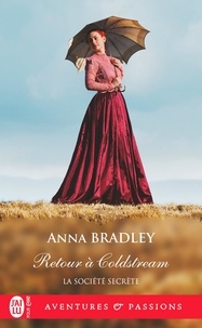 Anna Bradley - La société secrète Tome 5 : Retour à Coldstream.