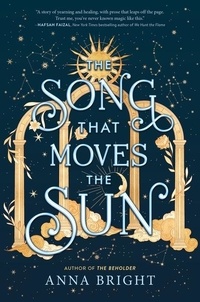 Anna Bright - The Song That Moves the Sun.