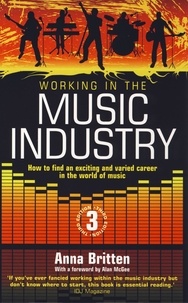 Anna Britten - Working In The Music Industry - How to find an exciting and varied career in the world of music.