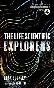 Anna Buckley - The Life Scientific: Explorers.
