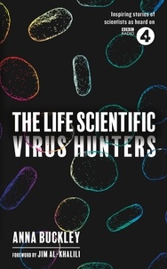 Anna Buckley - The Life Scientific: Virus Hunters.