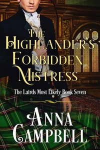 The Highlander’s Forbidden Mistress: The Lairds Most Likely Book 7