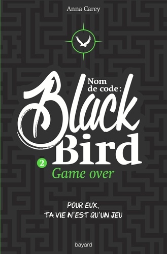 Nom de code : Blackbird Tome 2 Game Over - Occasion
