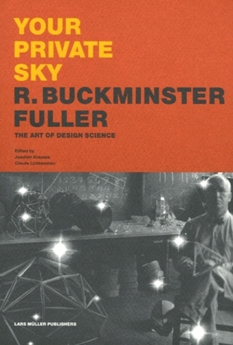 Anna-Carola Krausse et Jacqueline Lichtenstein - Buckminster fuller your private sky.