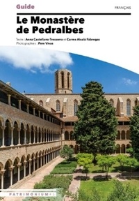 Anna Castellano-Tresserra et Carme Aixalà Fàbregas - Guide du monastère de Santa Maria de Pedralbes.