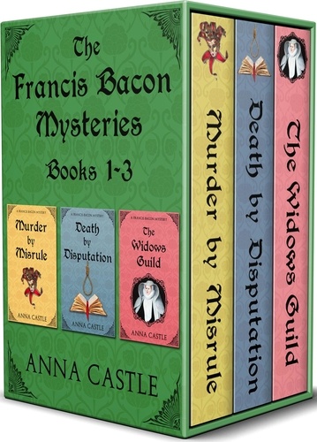  Anna Castle - The Francis Bacon Mysteries: Books 1-3 - A Francis Bacon Mystery.