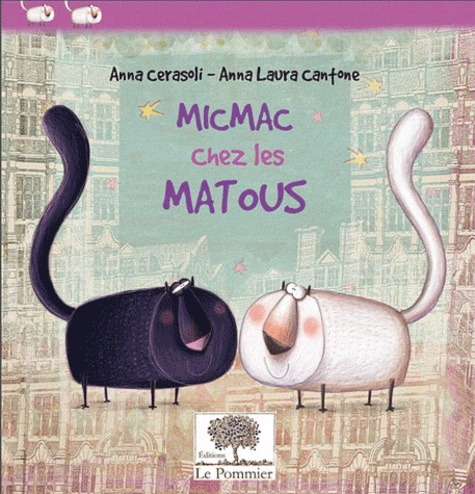 Anna Cesaroli et Anna-Laura Cantone - Micmac chez les matous.