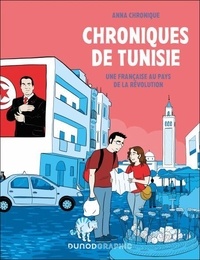 Meilleur téléchargement gratuit d'ebook Chroniques de Tunisie - Une expatriée dans la révolution (French Edition)