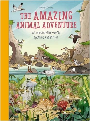 Anna Claybourn - The amazing animal adventure: an around-the-world spotting expedition.