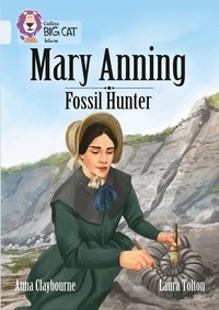 Anna Claybourne - Mary Anning Fossil Hunter - Band 17/Diamond.