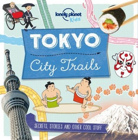 Anna Claybourne - Tokyo - City trails.