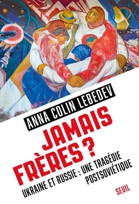 Téléchargement des collections de livres Kindle Jamais frères ?  - Ukraine et Russie : une tragédie postsoviétique RTF in French