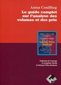 Anna Coulling - Le guide complet sur l'analyse des volumes et des prix.