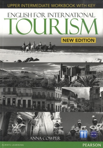 Anna Cowper - English for International Tourism - Upper Intermediate Workbook with Key. 1 DVD